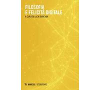Filosofia e felicità digitale
