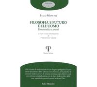 Filosofia e futuro dell'uomo. Ermeneutica e prassi