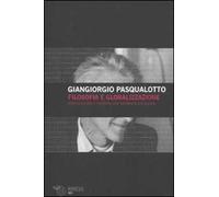 Filosofia e globalizzazione. Intercultura e identità tra Oriente e Occidente