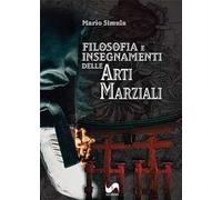 Filosofia e insegnamenti delle arti marziali