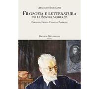 Filosofia e letteratura nella Spagna moderna. Cervantes, Ortega, Unamuno, Zambrano