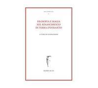 Filosofia e magia nel Rinascimento in terra d'Otranto