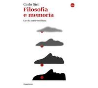 Filosofia e memoria. La vita come scrittura