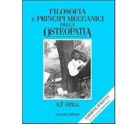 Filosofia e principi meccanici dell'osteopatia - Andrew Taylor Still