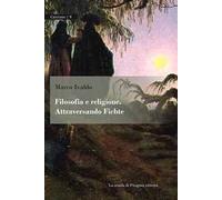 Filosofia e religione. Attraversando Fichte