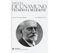 Filosofia e religione. Testo spagnolo a fronte - Unamuno Miguel de