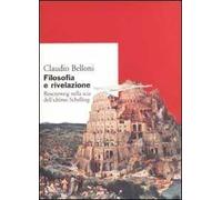 Filosofia e rivelazione. Rosenzweig nella scia dell'ultimo Schelling