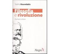 Filosofia e rivoluzione. Da Kant a Marx