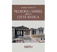 Filosofia e sapere della città antica