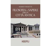 Filosofia e sapere della città antica