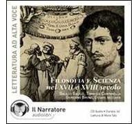 Filosofia e scienza nel XVII e XVIII secolo. Audiolibro. CD Audio