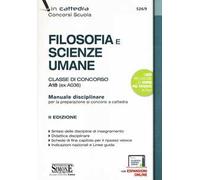 Filosofia e scienze umane. Classe di concorso A18 (ex A036). Manuale disciplinare per la preparazione ai concorsi a cattedra. Con espansione online