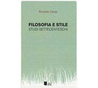 Filosofia e stile. Studi settecenteschi