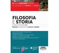 Filosofia e Storia Classe di concorso A19. Manuale di preparazione ai concorsi a cattedra. Con espansione online