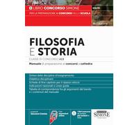 Filosofia e Storia Classe di concorso A19. Manuale di preparazione ai concorsi a cattedra. Con espansione online