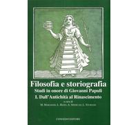 Filosofia e storiografia. Studi in Onore di Giovanni Papuli. Vol. 1: Dall'Antich