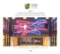 Filosofia e tecnica della riqualificazione. Vetra Building. Ediz. italiana e inglese. Vol. 2
