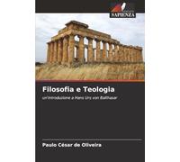 Filosofia e Teologia: un'introduzione a Hans Urs von Balthasar