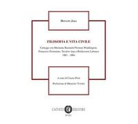 Filosofia e vita civile. Carteggi con Marianna Bacinetti Florenzi Waddington, Francesco Fiorentino, Teorodo Jaja e Baldassare Labanca 1861-1884