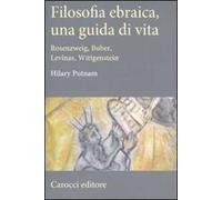 Filosofia ebraica, una guida di vita. Rosenzweig, Buber, Levinas, Wittgenstein