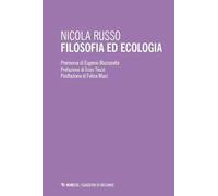 Filosofia ed ecologia. Genealogia della scienza ecologica ed etica della crisi ambientale