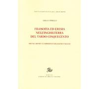 Filosofia ed eresia nell'Inghilterra del tardo Cinquecento. Bruno, Sidney e i dissidenti religiosi italiani
