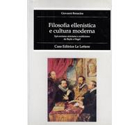 Filosofia ellenistica e cultura moderna. Epicureismo storicismo e scetticismo da Bayle a Hegel