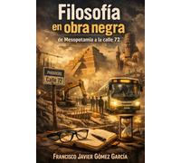 Filosofía en obra negra: De Mesopotamia a la calle 72