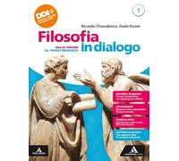Filosofia in dialogo. Con Filosofia per tutti. Per le Scuole superiori. Con e-book. Con espansione online. Dalle origini al tardo Medioevo (Vol. 1)