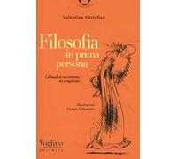Filosofia in prima persona. I filosofi si incontrano con semplicità