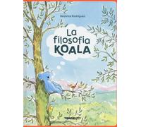 Filosofia Koala - Rodriguez Béatrice - 2024 - Terre di Mezzo