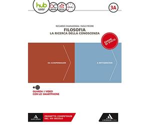 Filosofia. la ricerca della conoscenza. Per le Scuole superiori. Con e-book. Con espansione online. Con Libro: Filosofia per tutti (Vol. 3A-3B)