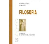 Filosofia. L'oggetto in funzione del soggetto (Vol. 3)