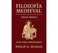 Filosofía Medieval: Edad Media. Guía para Profesores con Preguntas y Respuestas.
