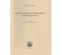Filosofia morale e pedagogia. Lezioni e appunti - 2026 - Bibliopo