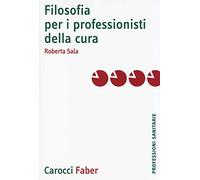 Filosofia per i professionisti della cura