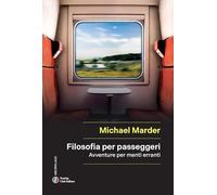 FILOSOFIA PER PASSEGGERI - MARDER MICHAEL - TOURING