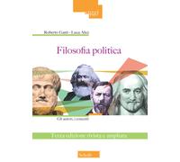 Filosofia politica. Gli autori, i concetti. Ediz. ampliata - Gatti Roberto...