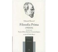 Filosofia prima (1923-24). Teoria della riduzione fenomenologica. Parte seconda