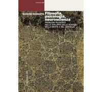 Filosofia, psicologia, neuroscienza