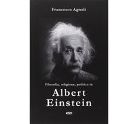 Filosofia, religione, politica in Einstein [Paperback] [Jan 28, 2016] Agnoli, Fr