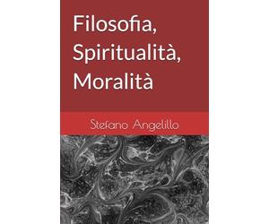 Filosofia, Spiritualità, Moralità