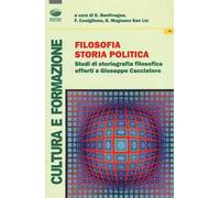 Filosofia, storia, politica. Studi di storiografia filosofica offerti a Giuseppe Cacciatore