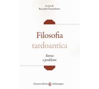 Filosofia tardoantica. Storia e problemi