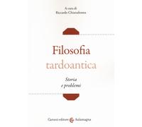 Filosofia tardoantica. Storia e problemi - Chiaradonna R. (cur.)