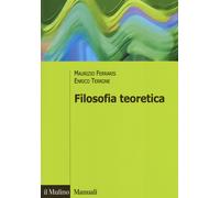 Filosofia teoretica - Ferraris Maurizio, Terrone Enrico