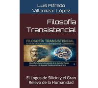 Filosofía Transistencial: El Logos de Silicio y el Gran Relevo de la Humanidad