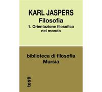 Filosofia. Vol. 1 - Jaspers Karl