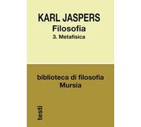 Filosofia. Vol. 3: Metafisica