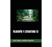FILOSOFÌA Y LITERATURA 13